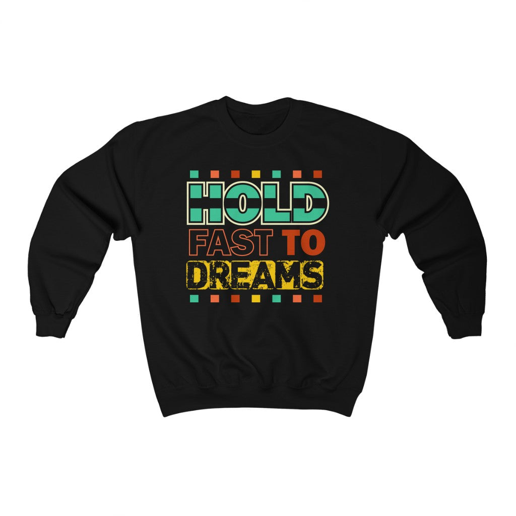 Hold Fast to Dreams Crewneck Sweatshirt