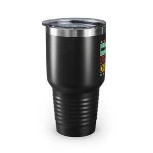 Hold Fast To Dreams Ringneck Tumbler, 30oz
