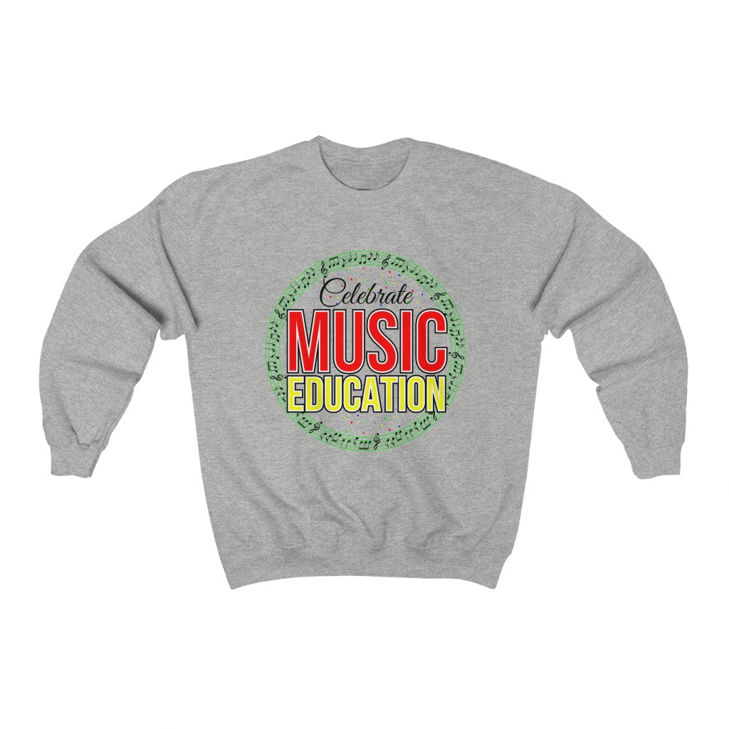 Celebrate Music Education! Crewneck Sweatshirt