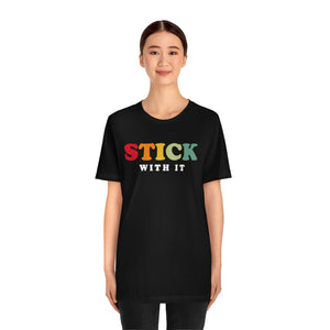 Stick With It! - Black