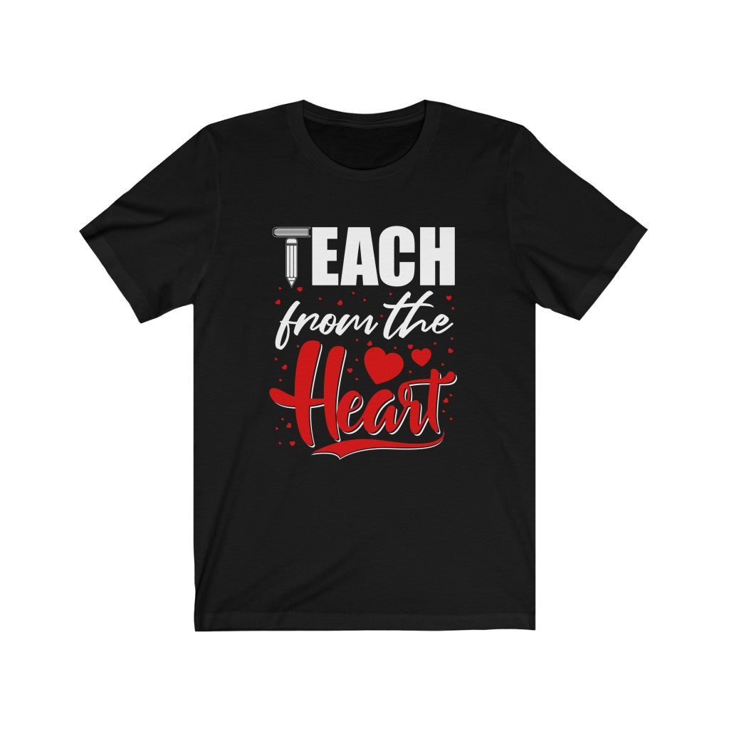 Teach from the Heart T-Shirt