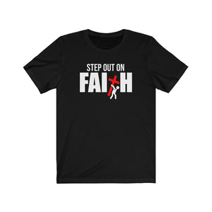 Step Out On Faith T-Shirt