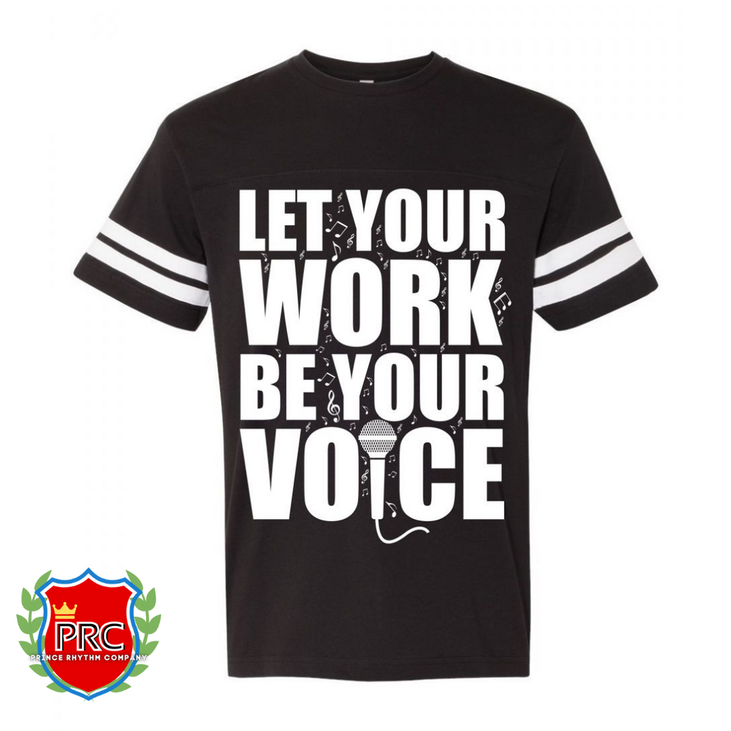 Let Your Work Be Your Voice Classic Football Tee